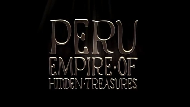 peru_empire_of_hidden_treasures