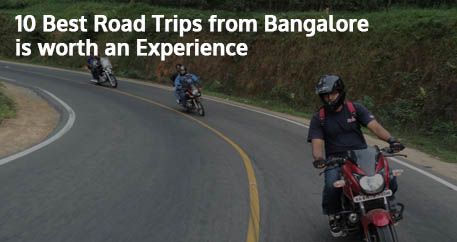 10 Best Road Trips from Bangalore is worth an Experience