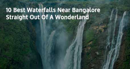 10 Best Waterfalls Near Bangalore Straight Out Of A Wonderland