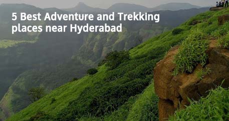 5 Best Adventure and Trekking places near Hyderabad