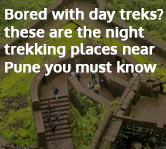 Bored with day treks? These are the Night Trekking places near Pune You must know